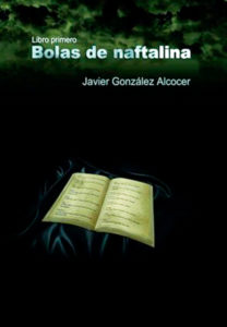 Bolas de Naftalina-Javier González Alcocer